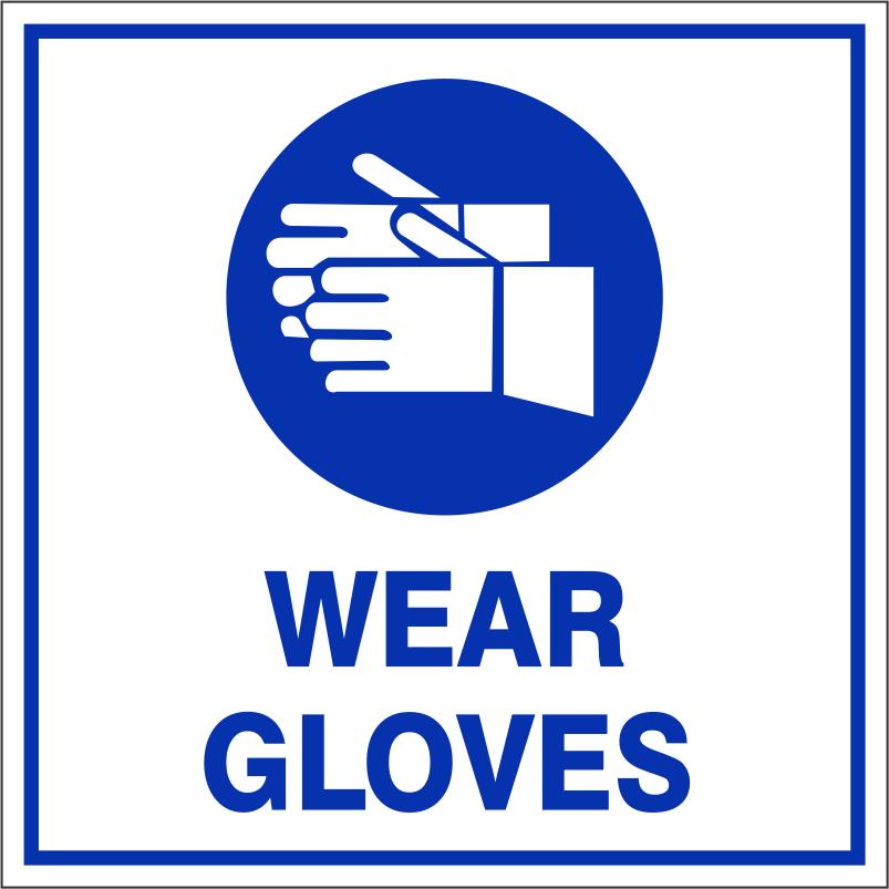Wear Protective Gloves